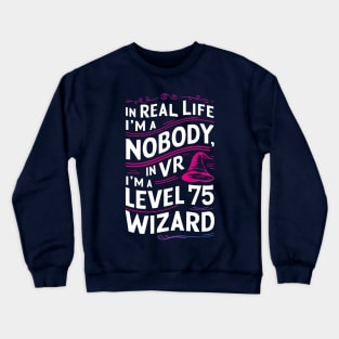 VR Geek Quote Crewneck Sweatshirt